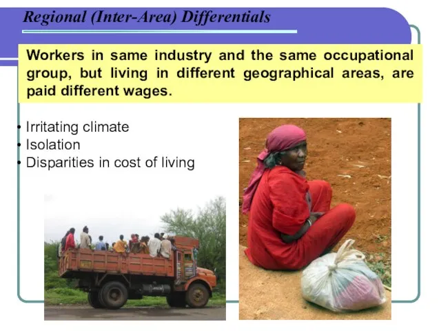 Regional (Inter-Area) Differentials Workers in same industry and the same occupational group,