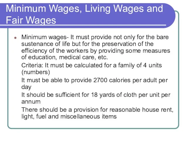 Minimum Wages, Living Wages and Fair Wages Minimum wages- It must provide