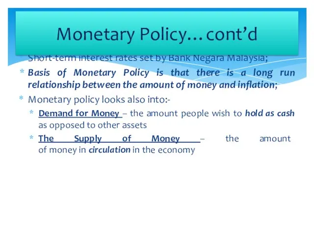 Short-term interest rates set by Bank Negara Malaysia; Basis of Monetary Policy