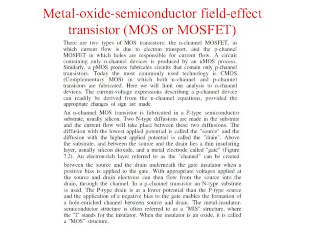 Metal-oxide-semiconductor field-effect transistor (MOS or MOSFET)