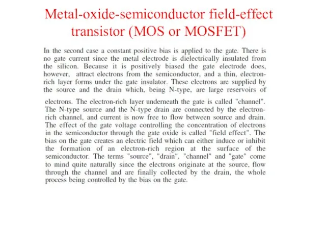 Metal-oxide-semiconductor field-effect transistor (MOS or MOSFET)