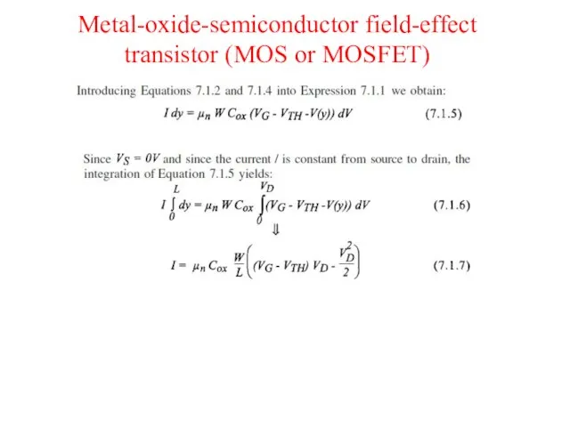 Metal-oxide-semiconductor field-effect transistor (MOS or MOSFET)