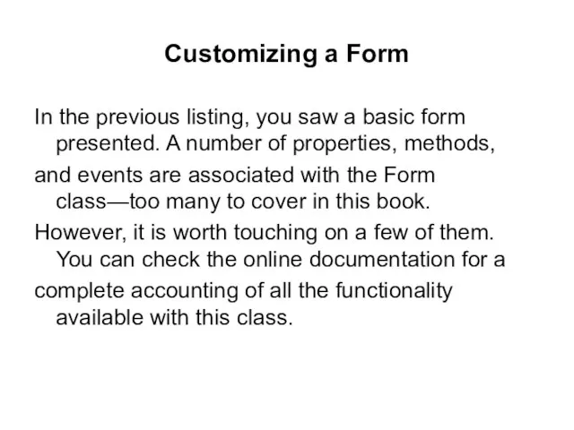 Customizing a Form In the previous listing, you saw a basic form