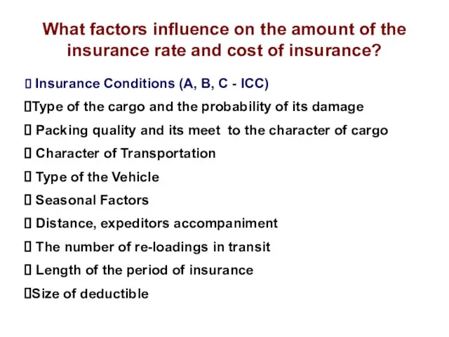 What factors influence on the amount of the insurance rate and cost