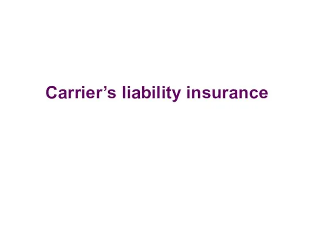Carrier’s liability insurance