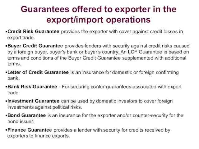 Guarantees offered to exporter in the export/import operations Credit Risk Guarantee provides