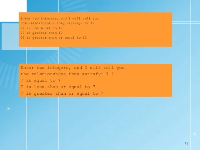 Enter two integers, and I will tell you the relationships they satisfy: