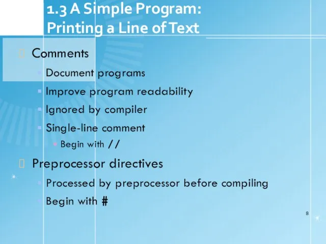 1.3 A Simple Program: Printing a Line of Text Comments Document programs