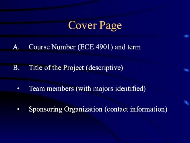 Cover Page Course Number (ECE 4901) and term Title of the Project