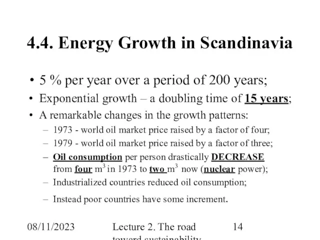 08/11/2023 Lecture 2. The road toward sustainability 4.4. Energy Growth in Scandinavia