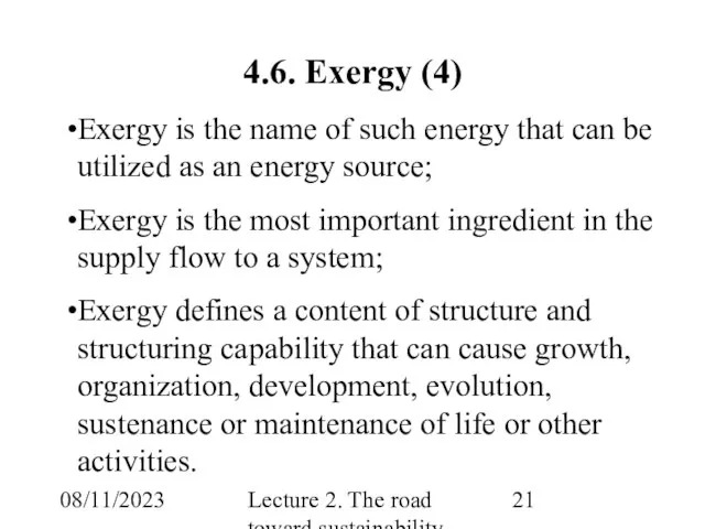 08/11/2023 Lecture 2. The road toward sustainability 4.6. Exergy (4) Exergy is