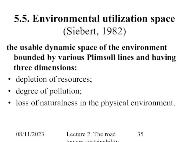 08/11/2023 Lecture 2. The road toward sustainability 5.5. Environmental utilization space (Siebert,