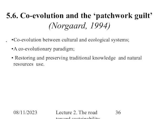 08/11/2023 Lecture 2. The road toward sustainability 5.6. Co-evolution and the ‘patchwork