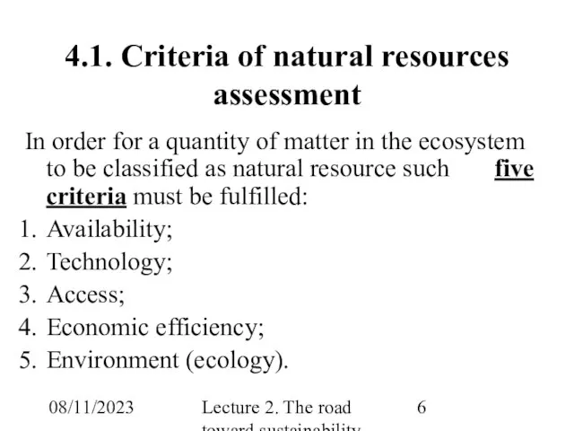 08/11/2023 Lecture 2. The road toward sustainability 4.1. Criteria of natural resources