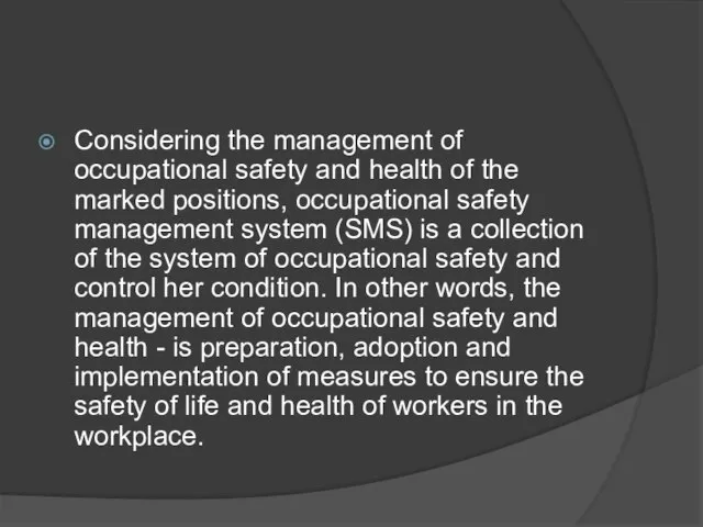 Considering the management of occupational safety and health of the marked positions,