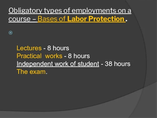 Obligatory types of employments on a course – Bases of Labor Protection