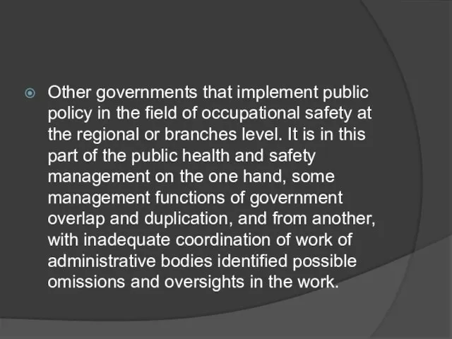 Other governments that implement public policy in the field of occupational safety