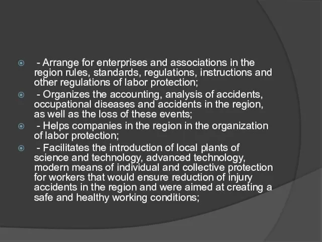 - Arrange for enterprises and associations in the region rules, standards, regulations,