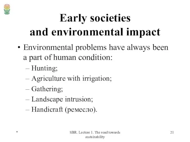 * SBR. Lecture 1. The road towards sustainability Early societies and environmental