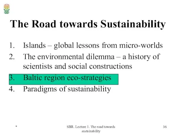 * SBR. Lecture 1. The road towards sustainability The Road towards Sustainability