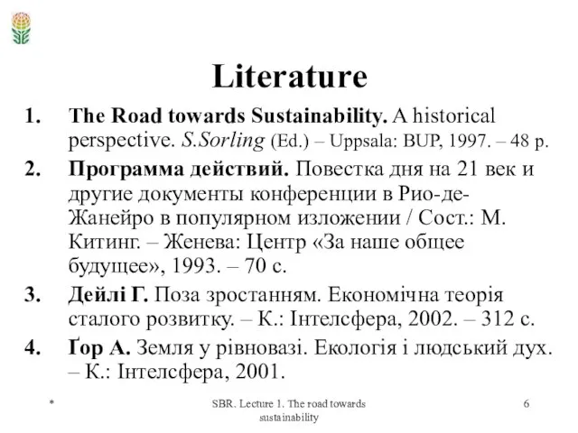 * SBR. Lecture 1. The road towards sustainability Literature The Road towards
