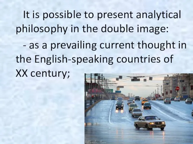 It is possible to present analytical philosophy in the double image: -