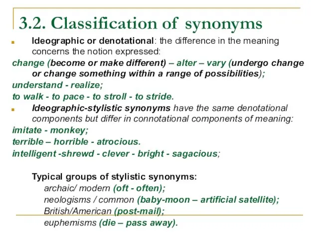 3.2. Classification of synonyms Ideographic or denotational: the difference in the meaning