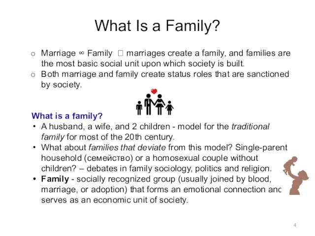 What Is a Family? Marriage ∞ Family ? marriages create a family,