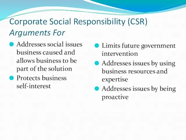 Corporate Social Responsibility (CSR) Arguments For Addresses social issues business caused and