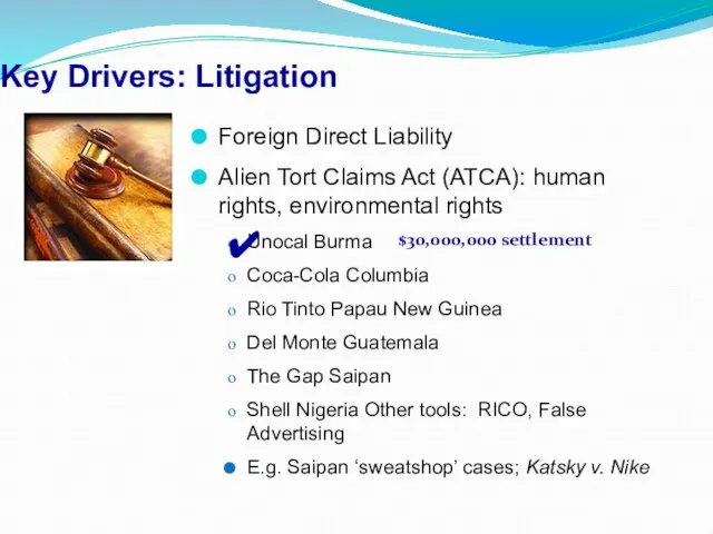 Foreign Direct Liability Alien Tort Claims Act (ATCA): human rights, environmental rights