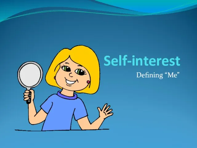 Self-interest Defining “Me”