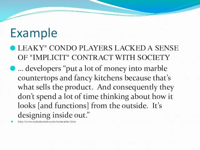 Example LEAKY" CONDO PLAYERS LACKED A SENSE OF "IMPLICIT" CONTRACT WITH SOCIETY