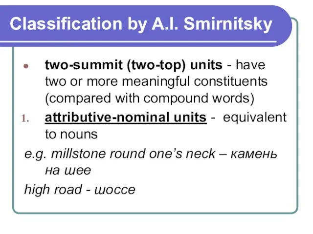 Classification by A.I. Smirnitsky two-summit (two-top) units - have two or more