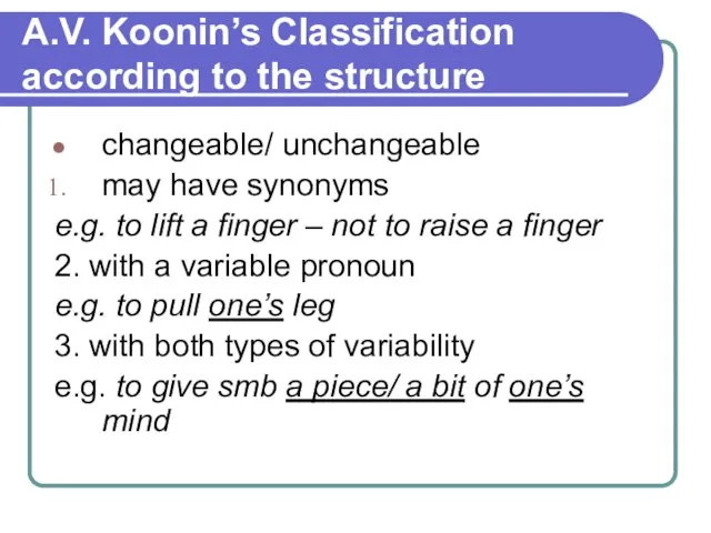 A.V. Koonin’s Classification according to the structure changeable/ unchangeable may have synonyms