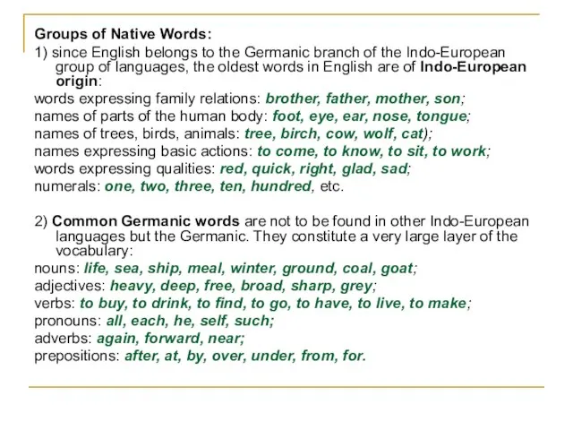 Groups of Native Words: 1) since English belongs to the Germanic branch