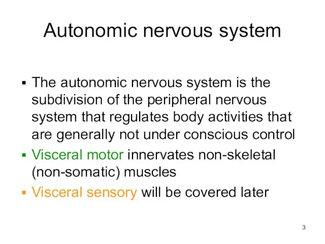 Autonomic nervous system The autonomic nervous system is the subdivision of the