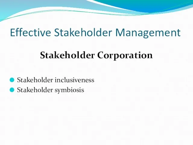 Effective Stakeholder Management Stakeholder Corporation Stakeholder inclusiveness Stakeholder symbiosis