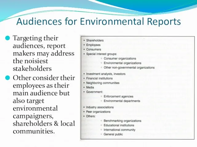 Audiences for Environmental Reports Targeting their audiences, report makers may address the