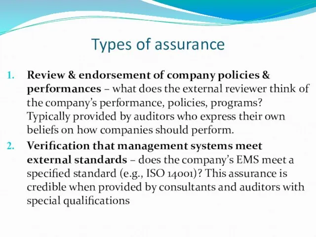 Types of assurance Review & endorsement of company policies & performances –