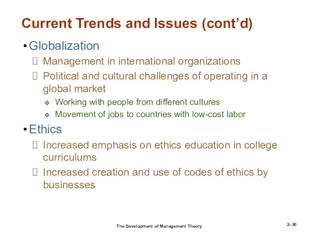 2– Current Trends and Issues (cont’d) Globalization Management in international organizations Political