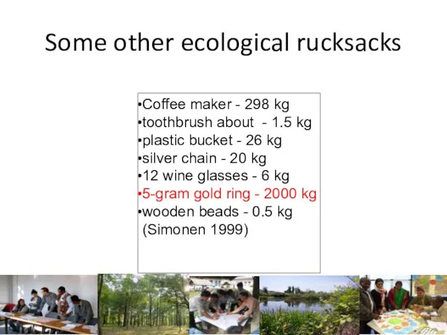 Some other ecological rucksacks