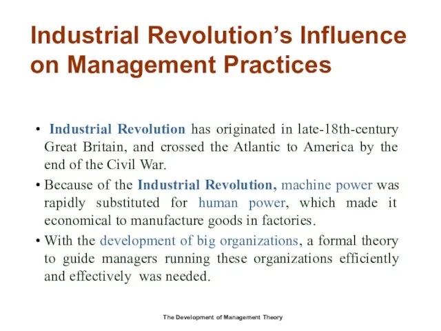 Industrial Revolution’s Influence on Management Practices Industrial Revolution has originated in late-18th-century