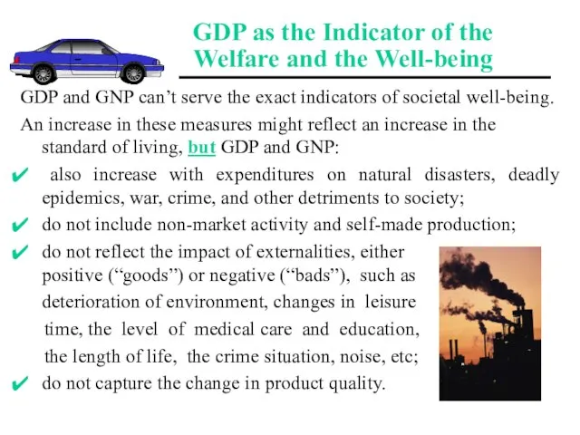 GDP as the Indicator of the Welfare and the Well-being GDP and