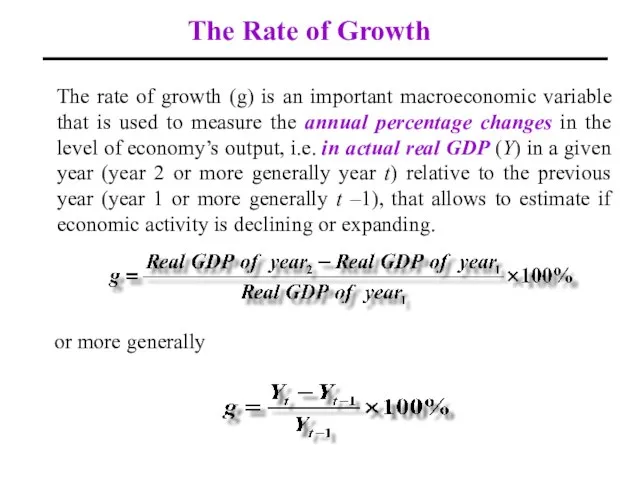 The Rate of Growth The rate of growth (g) is an important