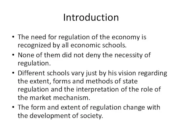 Introduction The need for regulation of the economy is recognized by all