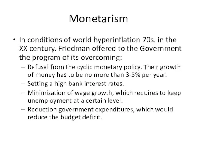 Monetarism In conditions of world hyperinflation 70s. in the XX century. Friedman
