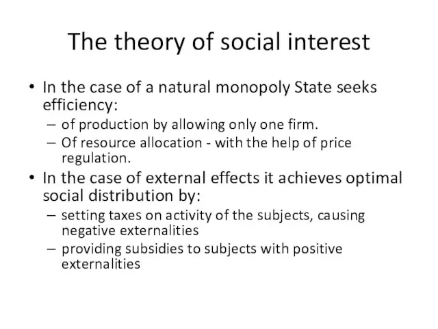 The theory of social interest In the case of a natural monopoly