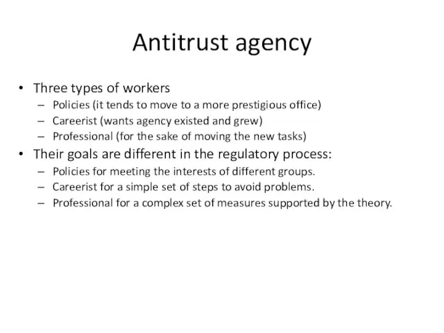 Antitrust agency Three types of workers Policies (it tends to move to