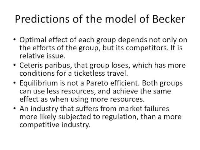 Predictions of the model of Becker Optimal effect of each group depends