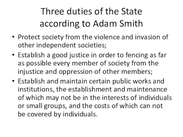 Three duties of the State according to Adam Smith Protect society from